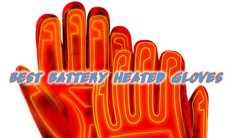 Best Heated Gloves with Rechargeable Battery